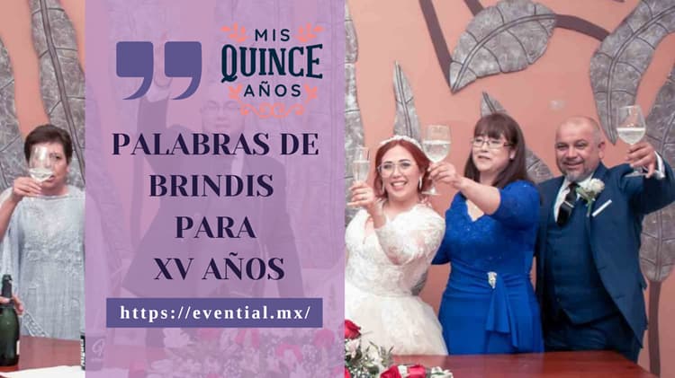 Palabras de Brindis para XV Años